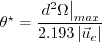 \theta^{\star} = \frac{\left.d^2 \Omega\right|_{max}}{2.193
\left|\vec{u}_{e}\right|}