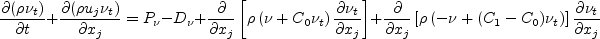 \frac{\partial (\rho \nu_t)}{\partial t} + \frac{\partial (\rho u_j \nu_t)}{\partial x_j}
= P_{\nu} - D_{\nu} + \frac{\partial}{\partial x_j}
\left[\rho \left(\nu + C_0 \nu_t \right)\frac{\partial \nu_t}{\partial x_j}\right]
+ \frac{\partial}{\partial x_j}
\left[\rho \left(-\nu + (C_1 - C_0)\nu_t \right)\right] \frac{\partial \nu_t}{\partial x_j}