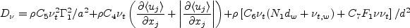 D_{\nu} = \rho C_5 \nu_t^2 \Gamma_1^2 / a^2 +
\rho C_4 \nu_t \left( \frac{\partial \langle u_j \rangle}{\partial x_j} +
\left| \frac{\partial \langle u_j \rangle}{\partial x_j} \right| \right) +
\rho \left[ C_6 \nu_t ( N_1 d_w + \nu_{t,w}) + C_7 F_1 \nu \nu_t \right] / d^2