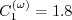 C_1^{(\omega)} = 1.8