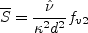 \overline S = \frac{\hat \nu}{\kappa^2 d^2} f_{v2}