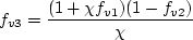 f_{v3} = \frac{(1+\chi f_{v1})(1-f_{v2})}{\chi}