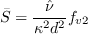 \bar S = \frac{\hat \nu}{\kappa^2 d^2} f_{v2}