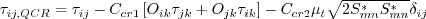 \tau_{ij,QCR} = \tau_{ij} - C_{cr1} \left[ O_{ik} \tau_{jk} + O_{jk} \tau_{ik} \right] 
- C_{cr2} \mu_t \sqrt{2 S^*_{mn}S^*_{mn}}\delta_{ij}