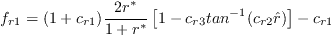 f_{r1} = (1 + c_{r1}) \frac{2r^*}{1+r^*}\left[ 1 - c_{r3} 
    {\rm tan}^{-1}(c_{r2} \tilde r)\right] - c_{r1}