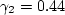 \gamma_2 = 0.44