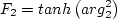 F_2 = {\rm tanh} \left({\rm arg}_2^2 \right)