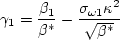 \gamma_1 = \frac{\beta_1}{\beta^*} - \frac{\sigma_{\omega 1} \kappa^2}{\sqrt{\beta^*}}