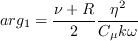 arg_1=\frac{\nu+R}{2}\frac{\eta^2}{C_\mu k\omega}