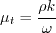 \mu_t = \frac{\rho k}{\omega}