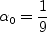 \alpha_0 = \frac{1}{9}