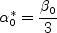 \alpha_0^* = \frac{\beta_0}{3}