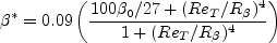 \beta^* = 0.09 \left( \frac{100 \beta_0 / 27 + (Re_T/R_{\beta})^4}
{1 + (Re_T/R_{\beta})^4} \right)