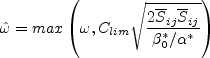 \hat\omega = {\rm max} \left(\omega, C_{lim}
\sqrt{ \frac{2 \overline S_{ij} \overline S_{ij}}{\beta_0^*/\alpha^*}} \right)